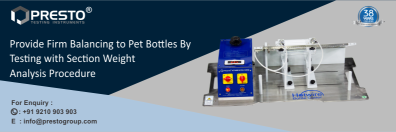 Provide Firm Balancing To Pet Bottles By Testing With Section Weight Analysis Procedure